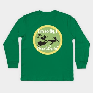 I'm so fly, I Neverland - Peter Pan Kids Long Sleeve T-Shirt